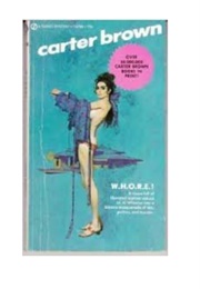 W.H.O.R.E.! (Carter Brown)