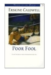 Poor Fool (Voices of the South) (Erskine Caldwell)