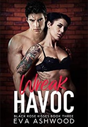 Wreak Havoc (Eva Ashwood)