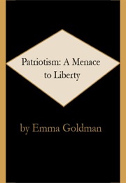 Patriotism: A Menace to Liberty (Emma Goldman)