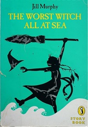 The Worst Witch All at Sea (Jill Murphy)