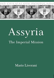 Assyria the Imperial Mission (Mario Liverani)