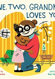 One, Two, Grandma Loves You (Shelly Becker)