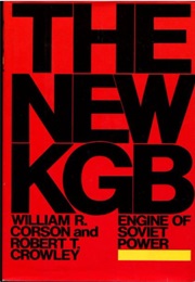 The New KGB (William R. Corson and Robert T. Crowley)