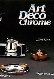 Art Deco Chrome (Schiffer Book for Collectors) (Jim Linz)