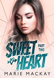 Sweetheart: Part Two (Marie MacKay)