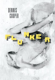 Flunker (Dennis Cooper)