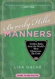 Beverly Hills Manners (Lisa Gache)