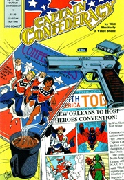 Captain Confederacy (1991) (Will Shetterly; Vince Stone)