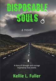 Disposable Souls (Kellie L. Fuller)