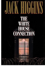 The White House Connection (Jack Higgins)