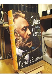 Jules Verne: An Exploratory Biography (Herbert R. Lottman)
