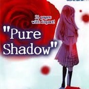 Pure Shadow by Onozuka Kahori