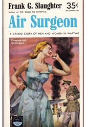 Air Surgeon (Frank G. Slaughter)