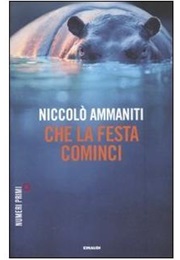 Che La Festa Cominci (Niccolò Ammaniti)