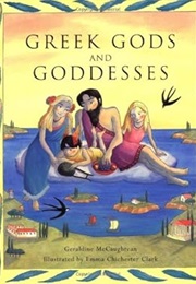 Greek Gods and Goddesses (Geraldine McCaughrean)