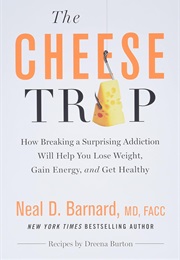 The Cheese Trap (Neal D. Barnard)
