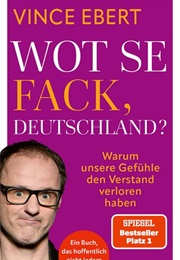 Wot Se Fack, Deutschland? (Vince Ebert)