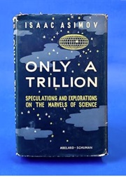 Only a Trillion (Isaac Asimov)