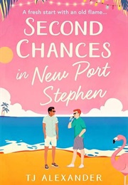 Second Chances in New Port Stephen (TJ Alexander)