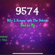 #9851 Bad to Me by Billy J. Kramer & the Dakotas