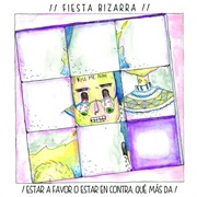 Fiesta Bizarra - Estar a Favor O Estar En Contra, Qué Más Da