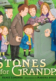 Stones for Grandpa (Renee Londner & Martha Aviles)