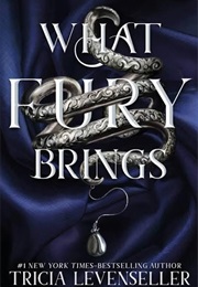 What Fury Brings (Tricia Levenseller)