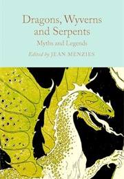 Dragons, Wyverns and Serpents (Jean Menzies)