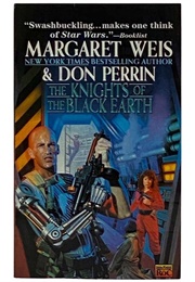 Knights of the Black Earth (Margaret Weis & Don Perrin)
