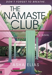 The Namaste Club (Asha Elias)