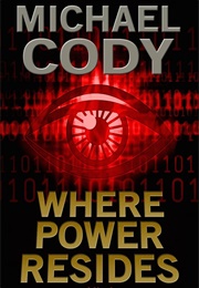 Where Power Resides (Michael Cody)