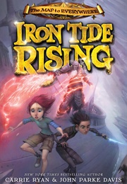 Iron Tide Rising (Carrie Ryan, John Parke Davis) (Carrie Ryan, John Park Davis)
