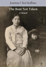 The Boat Not Taken (Joanna Choi Kalbus)