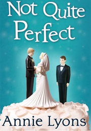 Not Quite Perfect (Annie Lyons)