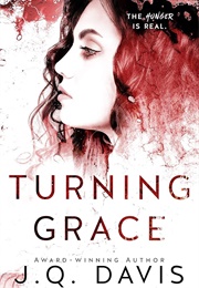Turning Grace (J.Q. Davis)