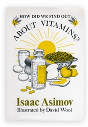 How Did We Find Out About Vitamins? (Isaac Asimov)