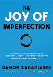 The Joy of Imperfection (Damon Zahariades)