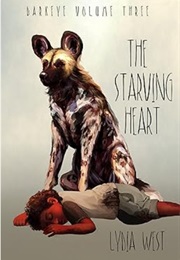 The Starving Heart (Lydia West)
