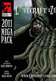 Lovecraft Ezine Megapack - 2011 - Issues 1 Through 9 (Various Authors)