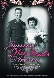 Japanese War Brides in America: An Oral History (Various)