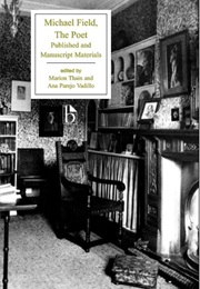 Michael Field: The Poet (Katherine Bradley & Edith Cooper)