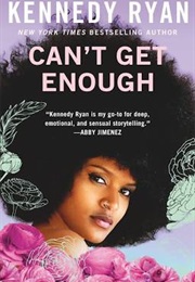 Can't Get Enough (Kennedy Ryan)