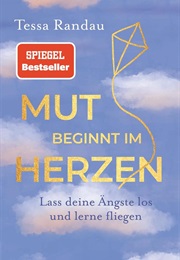 Mut Beginnt Im Herzen (Tessa Randau)