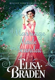 A Marriage Made in Scandal (Elisa Braden)