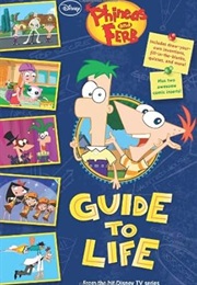 Phineas and Ferb Guide to Life (Disney)