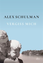 Vergiss Mich (Alex Schulmann)