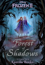 Frozen II: Forest of Shadows (Kamilla Benko)
