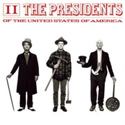 Volcano - Presidents of the United States of America