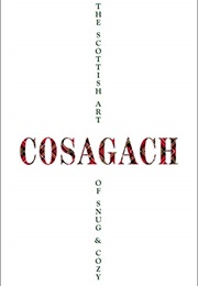 Còsagach: The Scottish Art of Snug & Cozy (Barry Gray)